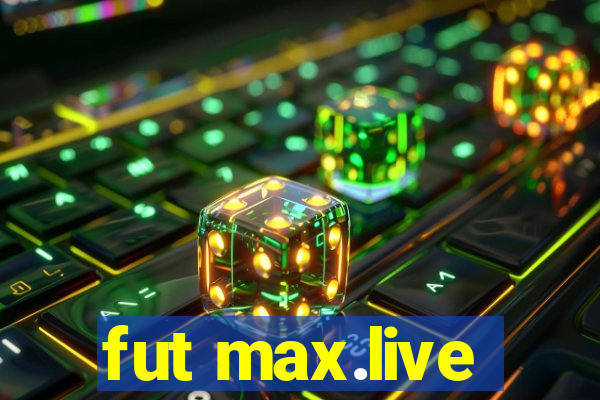 fut max.live